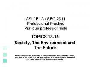 CSI ELG SEG 2911 Professional Practice Pratique professionnelle