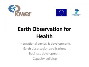 Earth Observation for Health International trends developments Earth