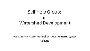 Self Help Groups in Watershed Development West Bengal