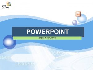 LOGO POWERPOINT Bilgilerimi sunuyorum SUNUM PROGRAMINI TANIYALIM 1