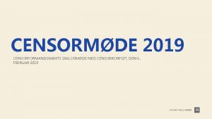 CENSORMDE 2019 CENSORFORMANDSKABETS DIALOGMDE MED CENSORKORPSET DEN 6