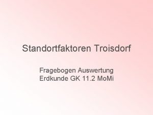 Standortfaktoren Troisdorf Fragebogen Auswertung Erdkunde GK 11 2