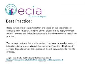 Best Practice Best practice refers to practices that