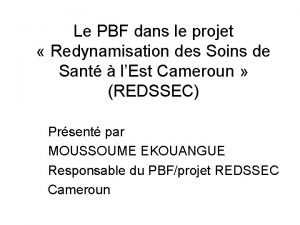 Le PBF dans le projet Redynamisation des Soins