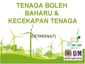 TENAGA BOLEH BAHARU KECEKAPAN TENAGA DISEDIAKAN OLEH Pusat