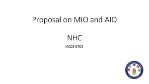 Proposal on MIO and AIO NHC IRCC 9