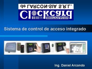 Sistema de control de acceso integrado Ing Daniel