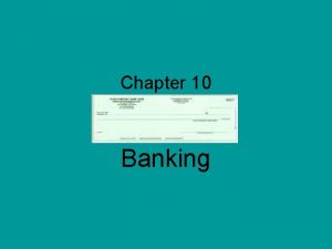 Chapter 10 Banking 10 1 Comparing Financial Institutions