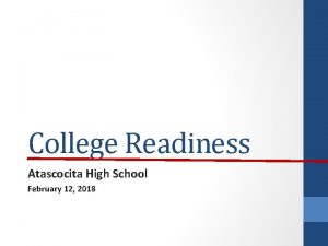 College Readiness Atascocita High School February 12 2018