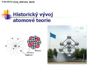 FPnP 072 Vyvojatomoveteorie Historick vvoj atomov teorie Atomov