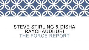 STEVE STIRLING DISHA RAYCHAUDHURI THE FORCE REPORT The