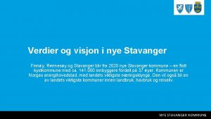 Verdier og visjon i nye Stavanger Finny Rennesy