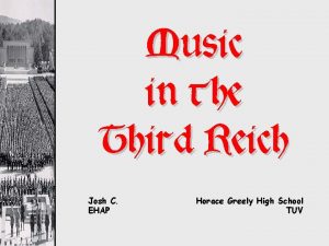 Music in the Third Reich Josh C EHAP