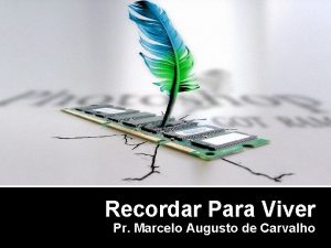 Recordar Para Viver Pr Marcelo Augusto de Carvalho