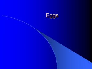 Eggs Composition of Eggs Composition of Eggs l