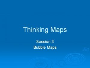 Thinking Maps Session 3 Bubble Maps Bubble Map