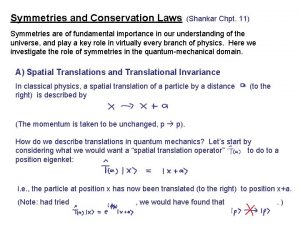 Symmetries and Conservation Laws Shankar Chpt 11 Symmetries