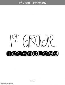 1 st Grade Technology 1 st Grade Brittany