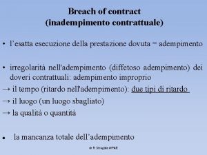 Breach of contract inadempimento contrattuale lesatta esecuzione della