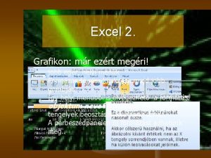 Excel 2 Grafikon mr ezrt megri jobb egr