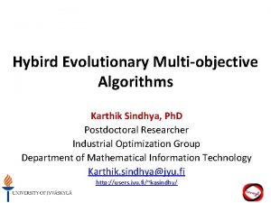 Hybird Evolutionary Multiobjective Algorithms Karthik Sindhya Ph D