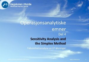 Operasjonsanalytiske emner Del 4 Sensitivity Analysis and the