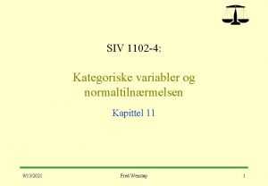 SIV 1102 4 Kategoriske variabler og normaltilnrmelsen Kapittel