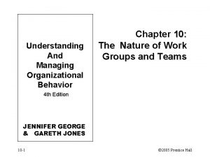 Understanding And Managing Organizational Behavior Chapter 10 The