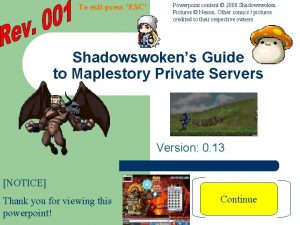 To exit press ESC Powerpoint content 2008 Shadowswoken To exit press ESC Powerpoint content 2008 Shadowswoken