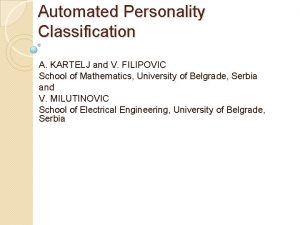 Automated Personality Classification A KARTELJ and V FILIPOVIC