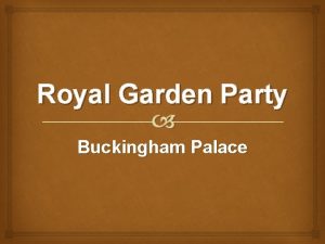 Royal Garden Party Buckingham Palace Garden parties have