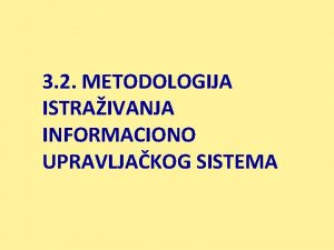 3 2 METODOLOGIJA ISTRAIVANJA INFORMACIONO UPRAVLJAKOG SISTEMA INDIKATORI