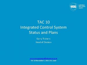 TAC 10 Integrated Control System Status and Plans