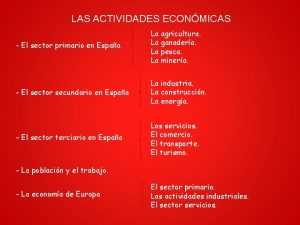 LAS ACTIVIDADES ECONMICAS El sector primario en Espaa