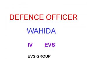 DEFENCE OFFICER WAHIDA IV EVS GROUP Jammu and