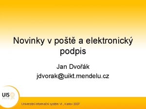 Novinky v pot a elektronick podpis Jan Dvok