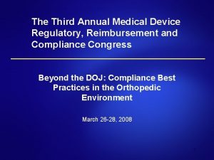 The Third Annual Medical Device Regulatory Reimbursement and