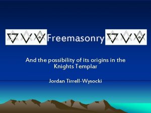 Freemasonry And the possibility of its origins in