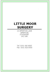 LITTLE MOOR SURGERY 10 OFFERTON LANE OFFERTON STOCKPORT