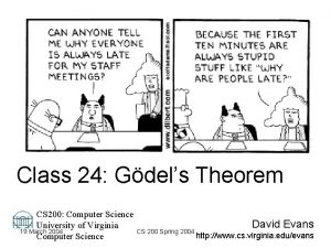 Class 24 Gdels Theorem CS 200 Computer Science