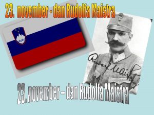 Rudolf Maister Vojanov 29 marca 1874 26 julija
