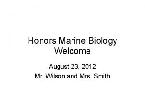 Honors Marine Biology Welcome August 23 2012 Mr