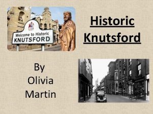 Historic Knutsford By Olivia Martin What did Knutsford