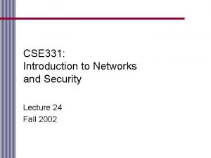 CSE 331 Introduction to Networks and Security Lecture