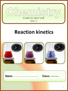 Chemistry Grade 10 Advanced Unit 5 Reaction kinetics