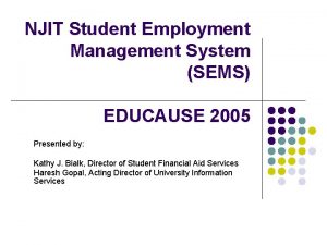 NJIT Student Employment Management System SEMS EDUCAUSE 2005