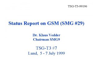 TSGT 3 99196 Status Report on GSM SMG