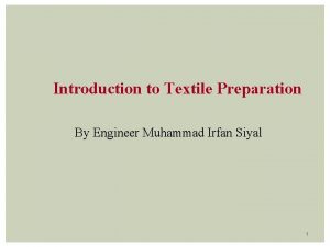 Introduction to Textile Preparation By Engineer Muhammad Irfan