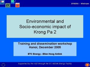 IFRERA Vietnam Environmental and Socioeconomic impact of Krong