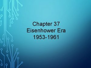 Chapter 37 Eisenhower Era 1953 1961 Victory Now